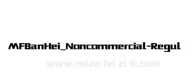 MFBanHei_Noncommercial-Regular