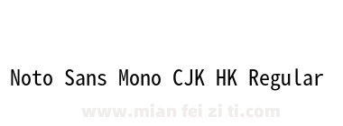 Noto Sans Mono CJK HK Regular下载