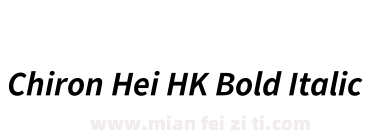 Chiron Hei HK Bold Italic下载