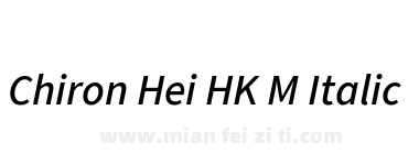 Chiron Hei HK M Italic下载