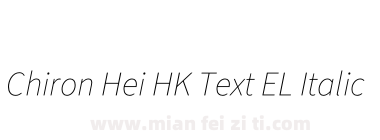 Chiron Hei HK Text EL Italic下载
