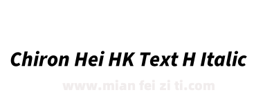 Chiron Hei HK Text H Italic下载