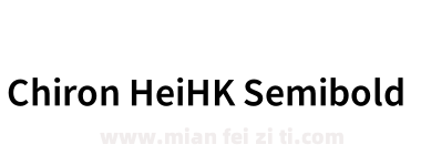 Chiron HeiHK Semibold下载
