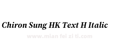 Chiron Sung HK Text H Italic下载