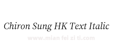 Chiron Sung HK Text Italic下载