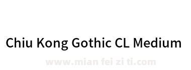 Chiu Kong Gothic CL Medium下载