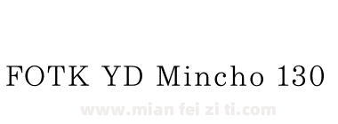 FOTK YD Mincho 130下载