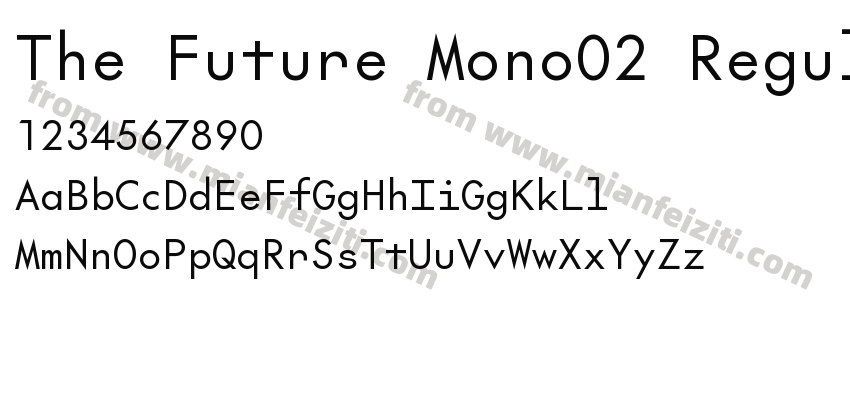 The Future Mono02 Regular字体预览